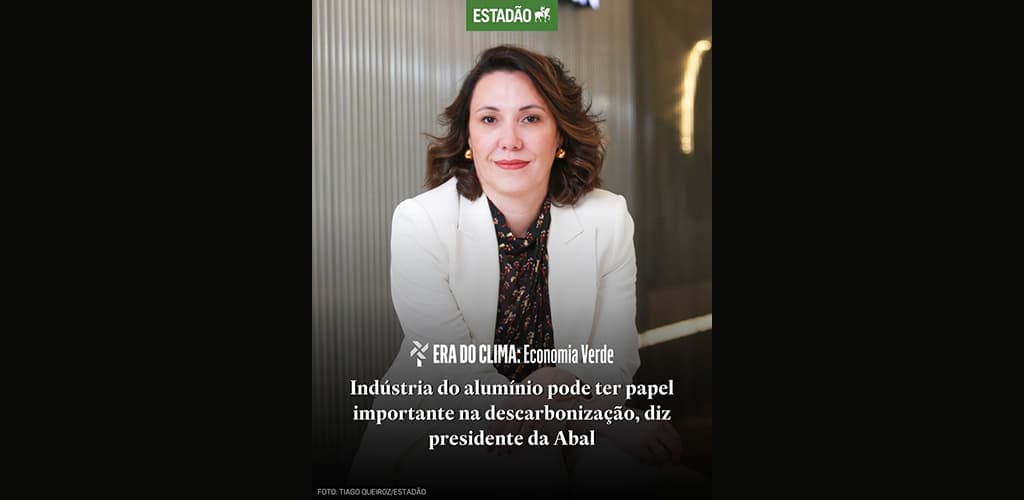 Presidente-executiva da ABAL destaca desafios e oportunidades da indústria do alumínio
